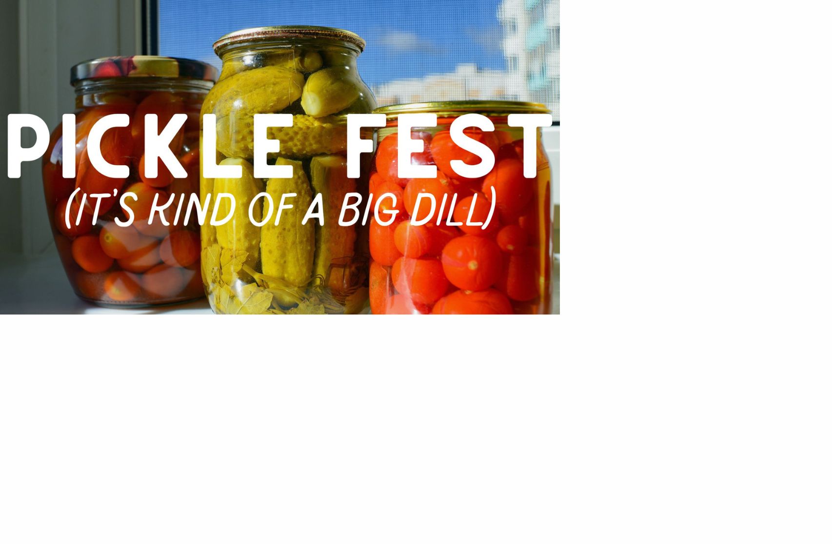 Jars of canned pickles at Pickle Fest at Henway & Great Country Farms